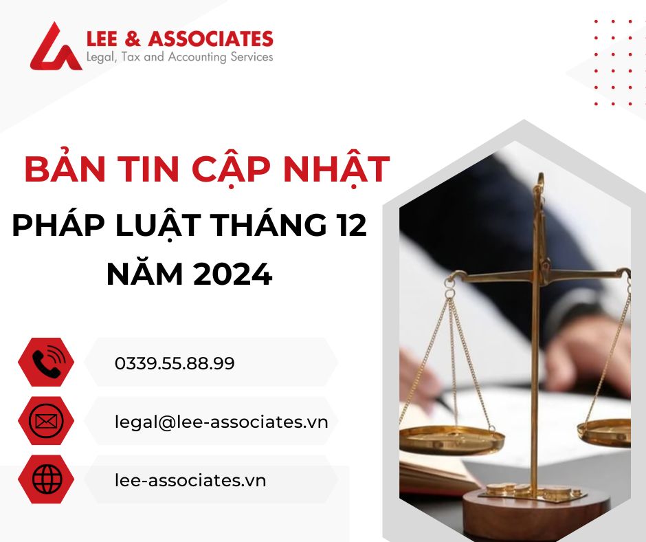 BẢN TIN CẬP NHẬT PHÁP LUẬT THÁNG 12 NĂM 2024