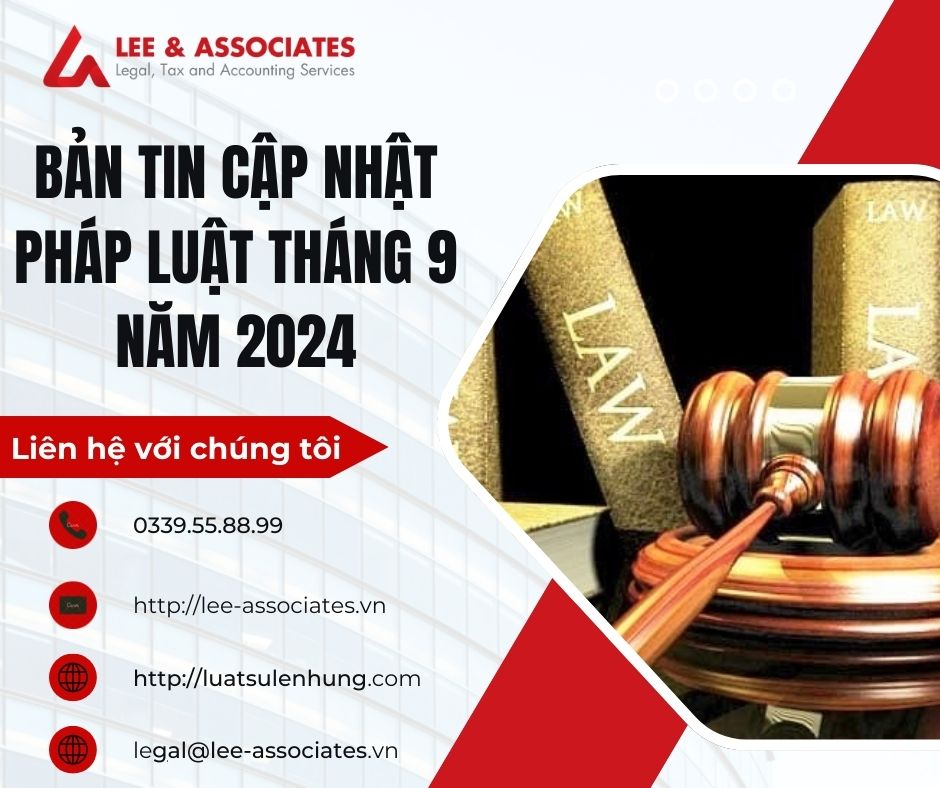 BẢN TIN CẬP NHẬT PHÁP LUẬT THÁNG 9 NĂM 2024