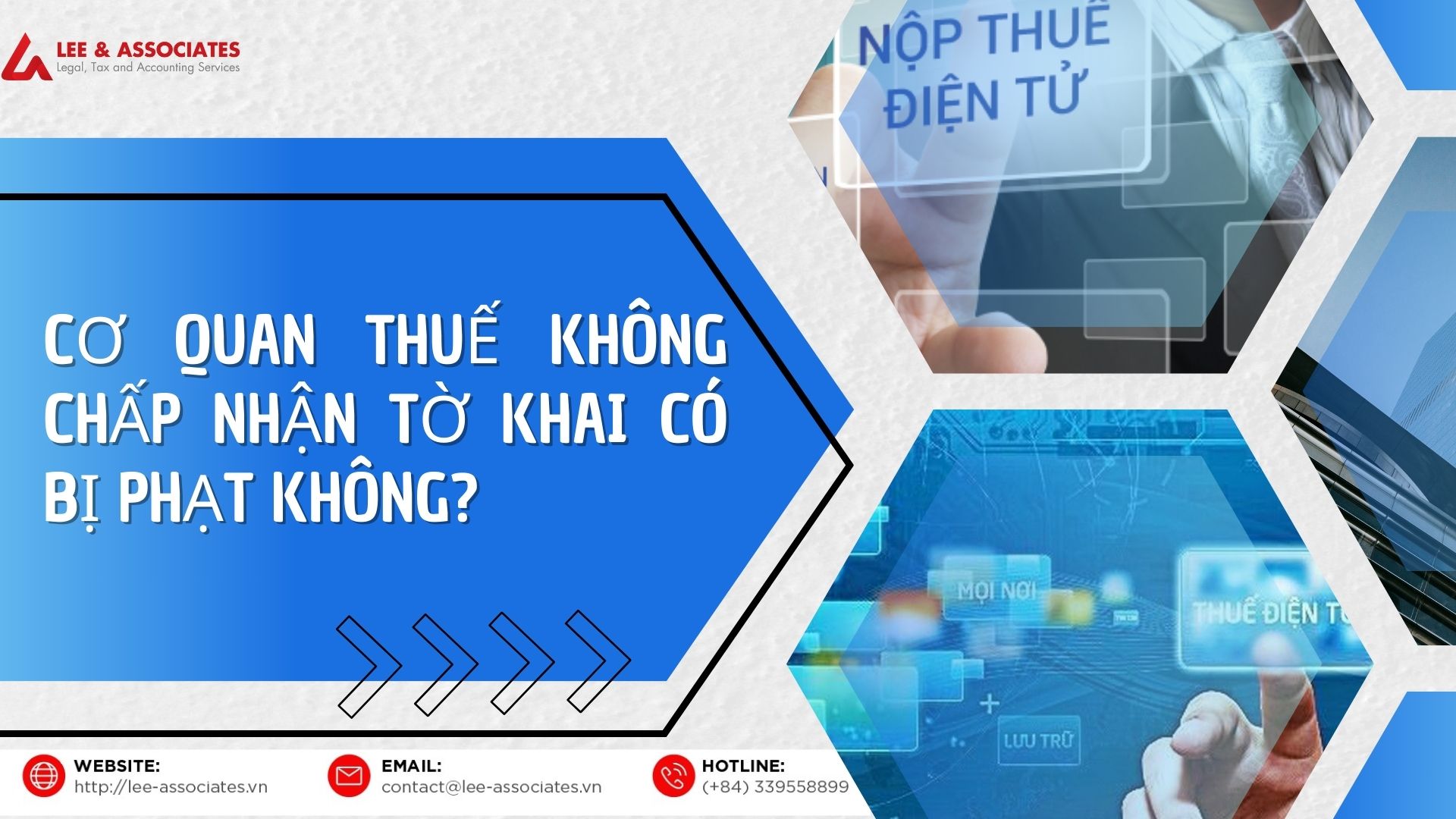 CƠ QUAN THUẾ KHÔNG CHẤP NHẬN TỜ KHAI CÓ BỊ PHẠT KHÔNG?