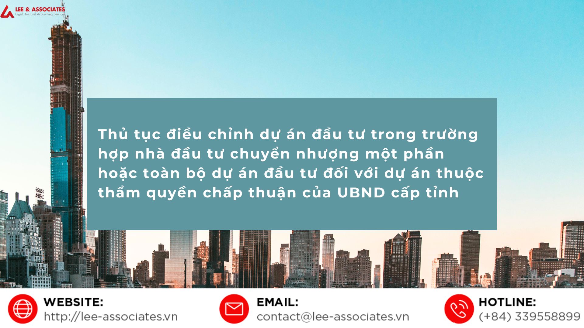 THỦ TỤC ĐIỀU CHỈNH DỰ ÁN ĐẦU TƯ TRONG TRƯỜNG HỢP NHÀ ĐẦU TƯ CHUYỂN NHƯỢNG MỘT PHẦN HOẶC TOÀN BỘ DỰ ÁN ĐẦU TƯ ĐỐI VỚI DỰ ÁN THUỘC THẨM QUYỀN CHẤP THUẬN CỦA UBND CẤP TỈNH