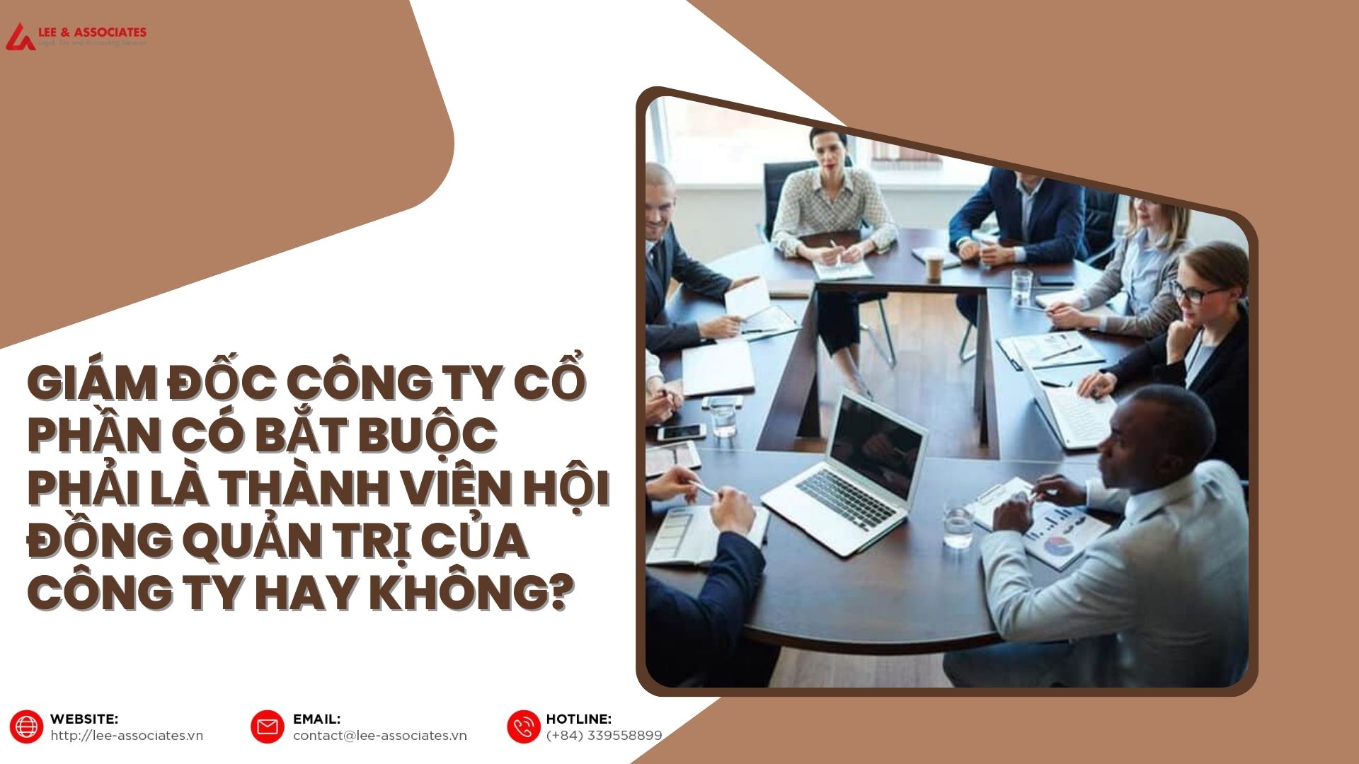 GIÁM ĐỐC CÔNG TY CỔ PHẦN CÓ BẮT BUỘC PHẢI LÀ THÀNH VIÊN HỘI ĐỒNG QUẢN TRỊ CỦA CÔNG TY HAY KHÔNG?