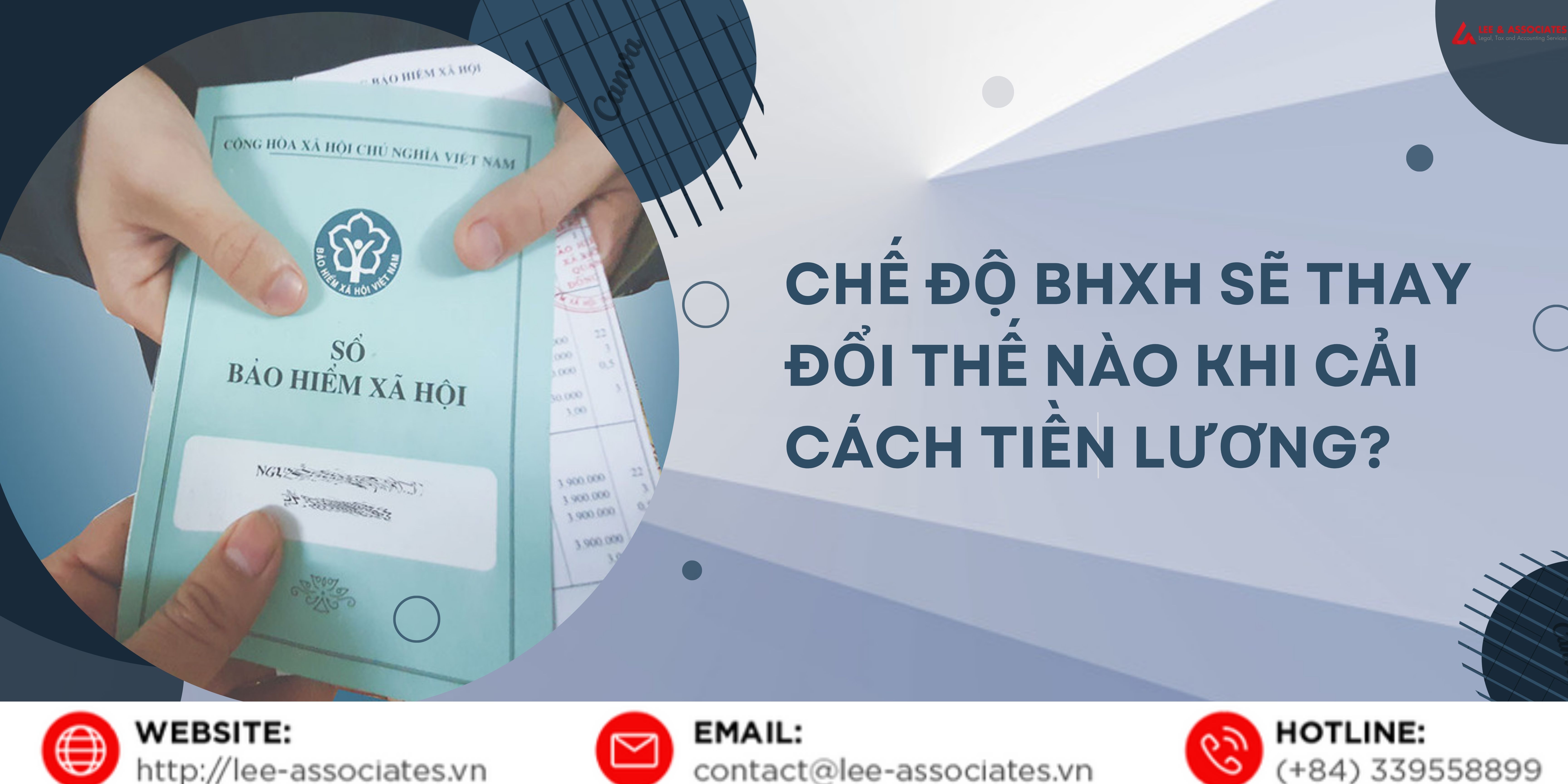 CHẾ ĐỘ BHXH SẼ THAY ĐỔI THẾ NÀO KHI CẢI CÁCH TIỀN LƯƠNG?