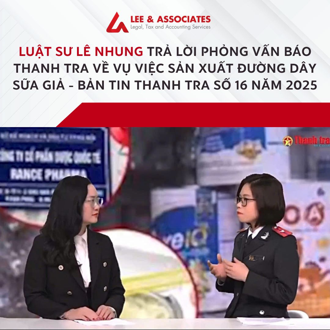 LUẬT SƯ LÊ NHUNG TRẢ LỜI PHỎNG VẤN BÁO THANH TRA VỀ VỤ VIỆC SẢN XUẤT ĐƯỜNG DÂY SỮA GIẢ - BẢN TIN THANH TRA SỐ 16 NĂM 2025