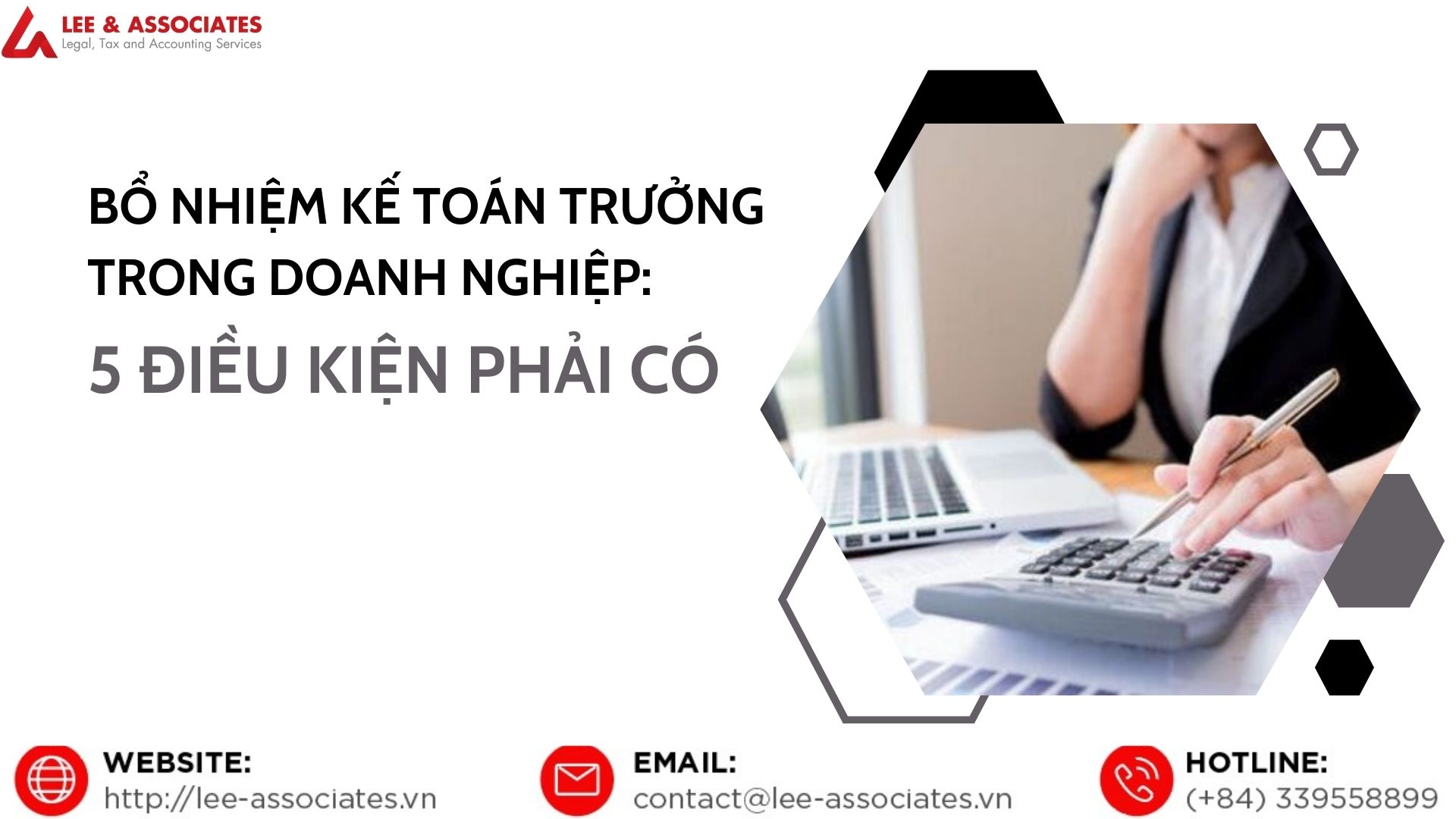 BỔ NHIỆM KẾ TOÁN TRƯỞNG TRONG DOANH NGHIỆP: 5 ĐIỀU KIỆN PHẢI CÓ