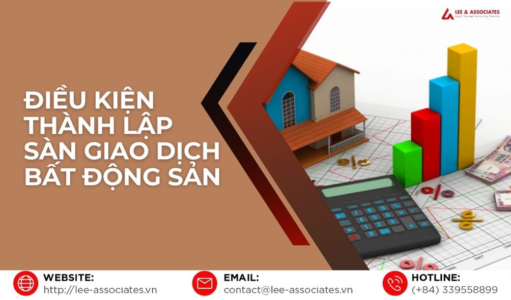 ĐIỀU KIỆN THÀNH LẬP SÀN GIAO DỊCH BẤT ĐỘNG SẢN