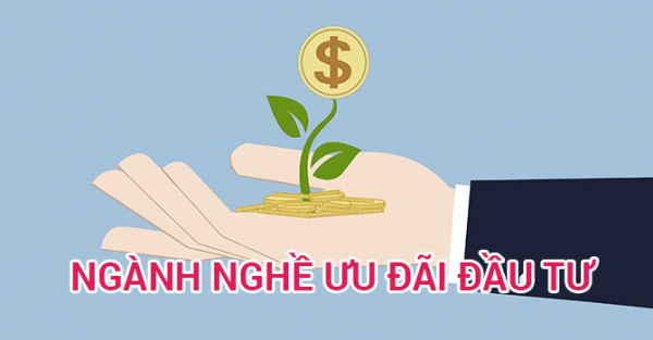 Những ngành, nghề được hưởng ưu đãi đầu tư theo quy định tại Nghị định số 31/2021/NĐ-CP của Chính phủ hướng dẫn thi hành Luật Đầu tư 2020