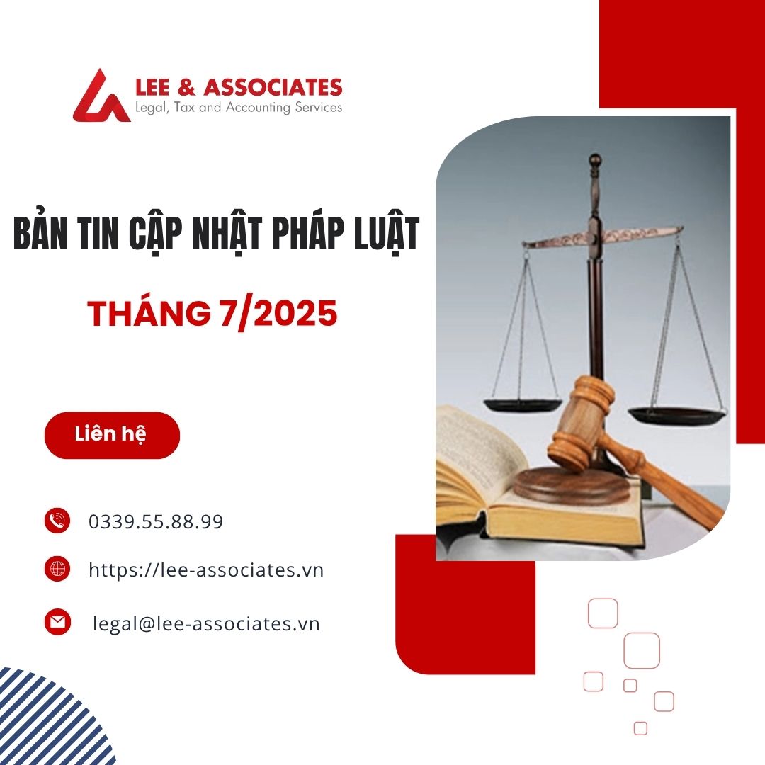 BẢN TIN CẬP NHẬT PHÁP LUẬT THÁNG 7 NĂM 2025