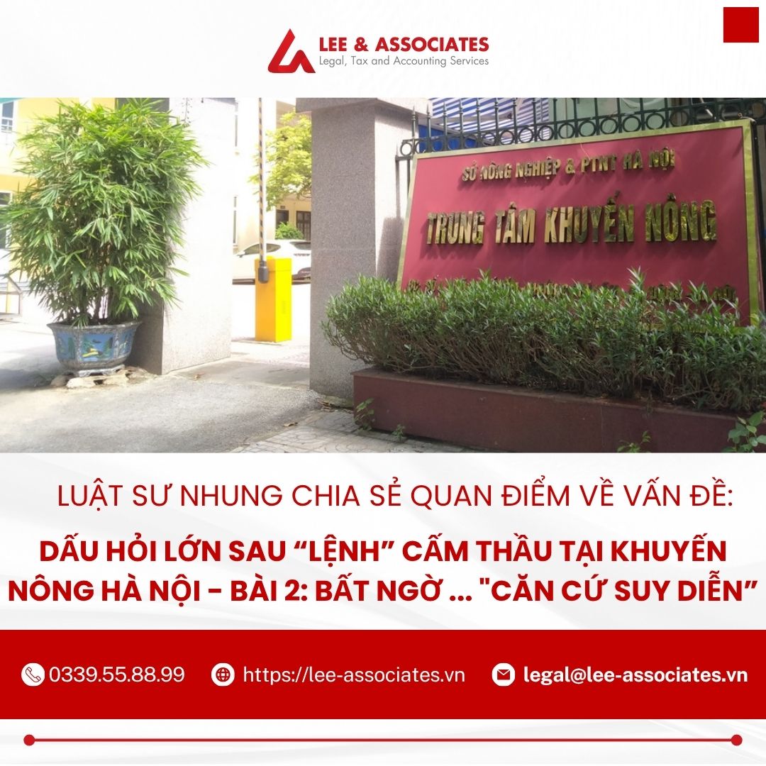 LUẬT SƯ NHUNG CHIA SẺ QUAN ĐIỂM VỀ VẤN ĐỀ: DẤU HỎI LỚN SAU “LỆNH” CẤM THẦU TẠI KHUYẾN NÔNG HÀ NỘI - BÀI 2: BẤT NGỜ ... 