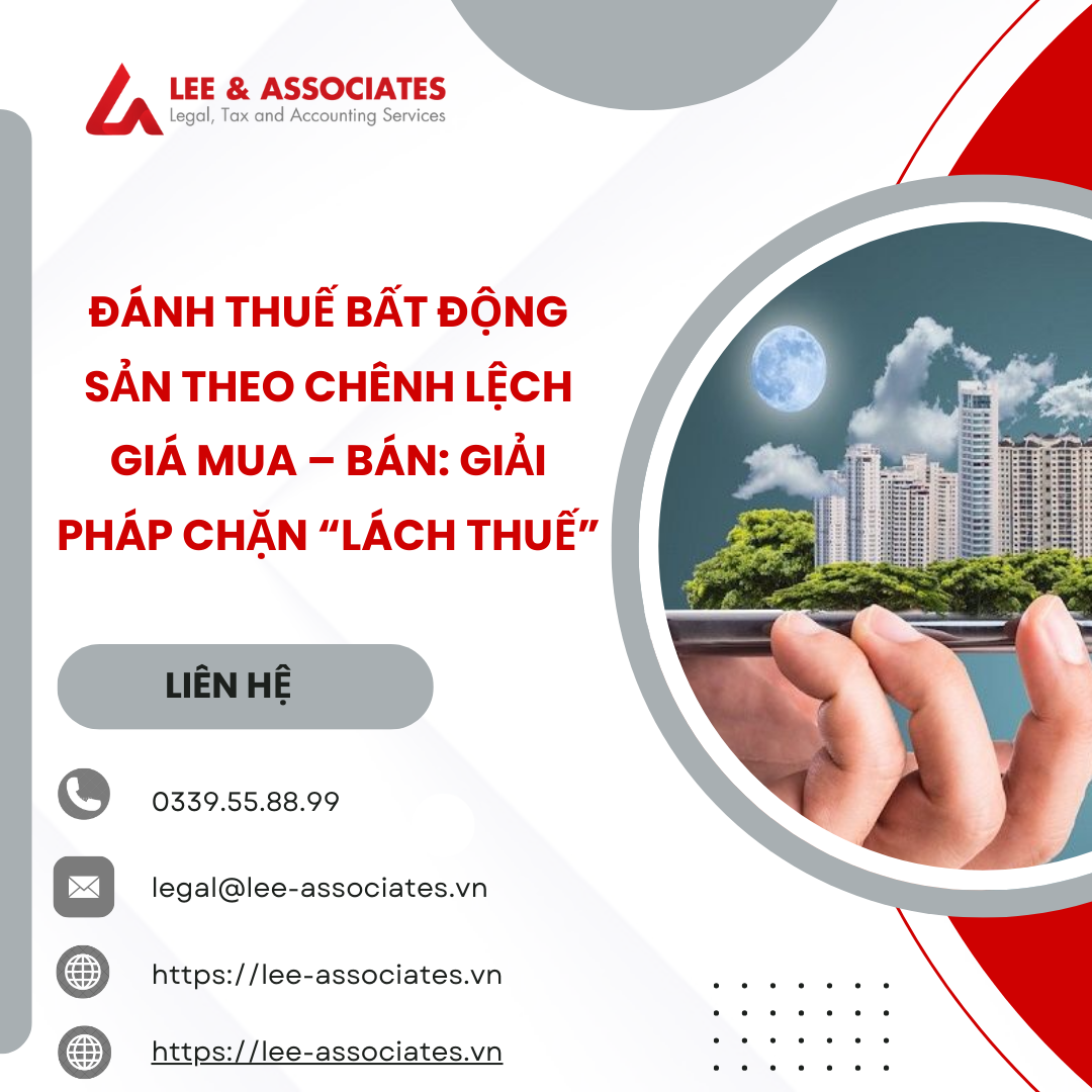 LUẬT SƯ NHUNG CHIA SẺ QUAN ĐIỂM LIÊN QUAN ĐẾN VẤN ĐỀ THUẾ 20% TRÊN CHÊNH LỆCH GIÁ MUA - BÁN BẤT ĐỘNG SẢN: GIẢI PHÁP CÔNG BẰNG HAY THÁCH THỨC THỰC THI?