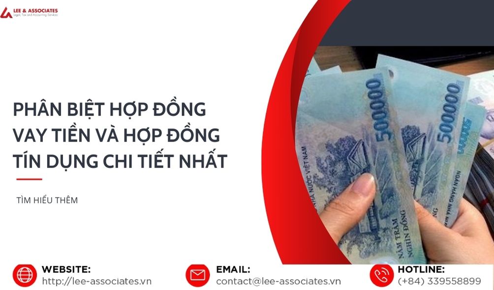 PHÂN BIỆT HỢP ĐỒNG VAY TIỀN VÀ HỢP ĐỒNG TÍN DỤNG CHI TIẾT NHẤT