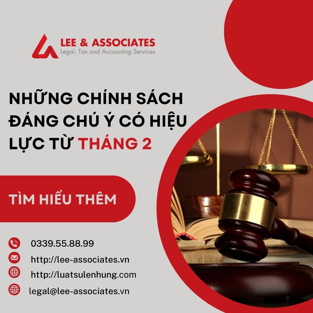NHỮNG CHÍNH SÁCH MỚI ĐÁNG CHÚ Ý CÓ HIỆU LỰC TỪ THÁNG 2/2025