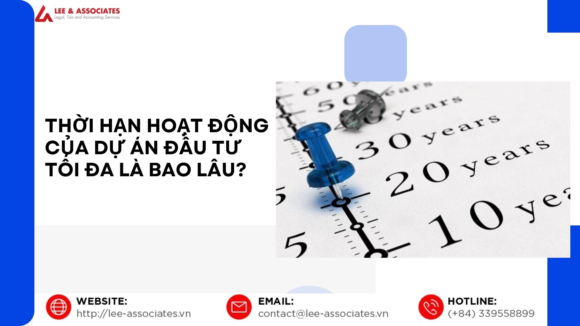 THỜI HẠN HOẠT ĐỘNG CỦA DỰ ÁN ĐẦU TƯ TỐI ĐA LÀ BAO LÂU?