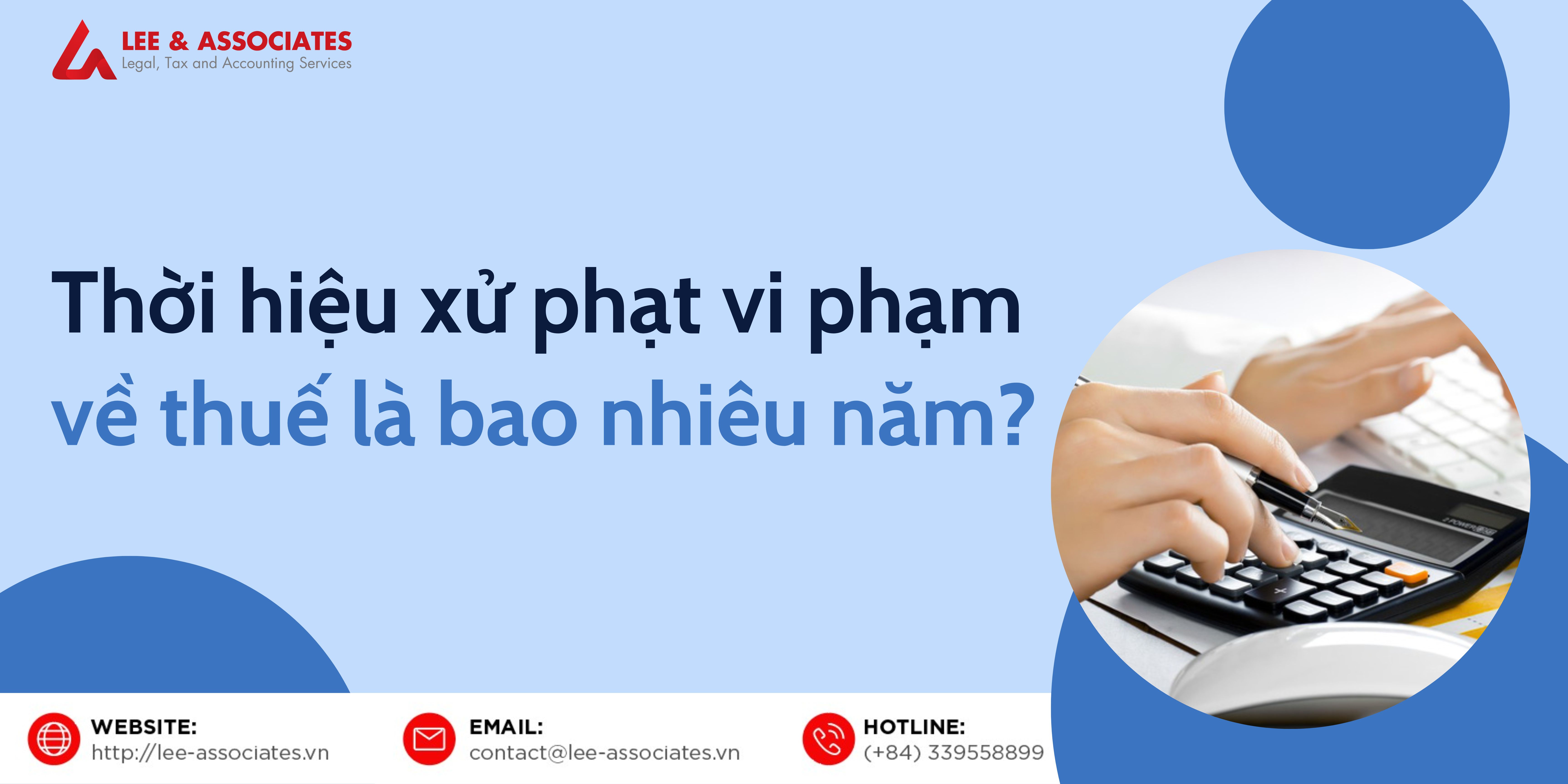 THỜI HIỆU XỬ PHẠT VI PHẠM VỀ THUẾ LÀ BAO NHIÊU NĂM?