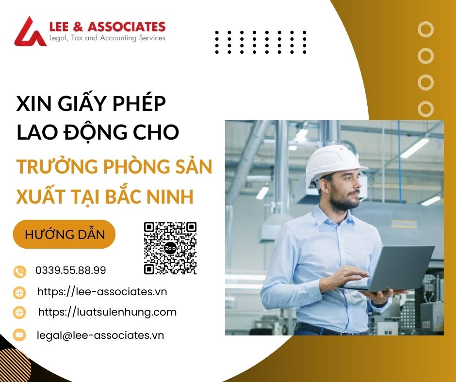 XIN GIẤY PHÉP LAO ĐỘNG CHO TRƯỞNG PHÒNG SẢN XUẤT TẠI BẮC NINH