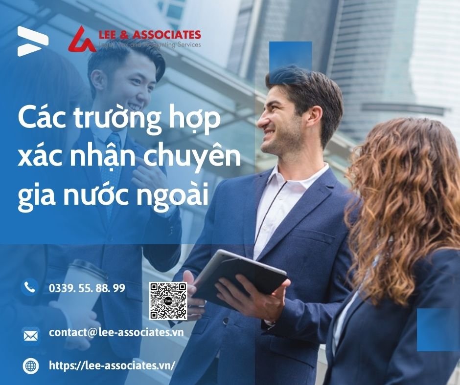 CÁC TRƯỜNG HỢP XÁC NHẬN CHUYÊN GIA NƯỚC NGOÀI
