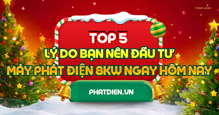 Top 5 Lý Do Bạn Nên Đầu Tư Máy Phát Điện 8kW Ngay Hôm Nay
