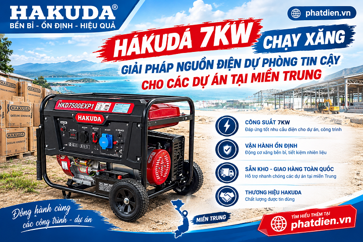Hakuda 7kW Chạy Xăng: Giải Pháp Nguồn Điện Dự Phòng Tin Cậy Cho Các Dự Án Tại Miền Trung