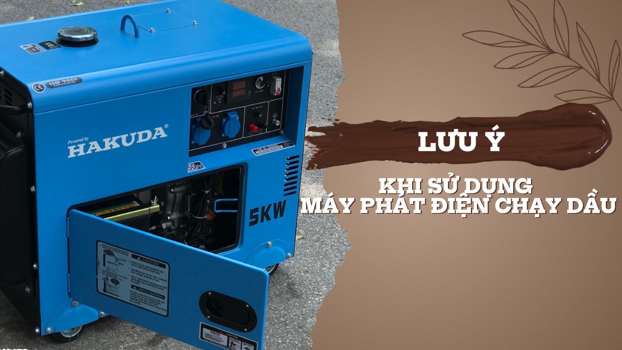 Lưu Ý Kiểm Tra Máy Phát Điện Chạy Dầu Trước Khi Sử Dụng