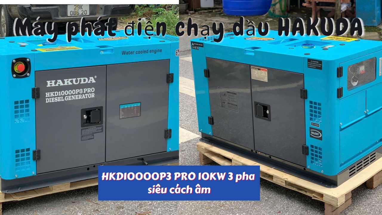 Khám Phá Sức Mạnh Vượt Trội của Máy Phát Điện HAKUDA 10KW HKD10000P3 PRO 3 Pha Chạy Dầu Siêu Cách Âm