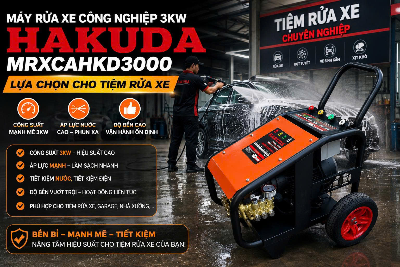 Máy Rửa Xe Công Nghiệp 3KW Hakuda MRXCAHKD3000: Lựa Chọn Cho Tiệm Rửa Xe