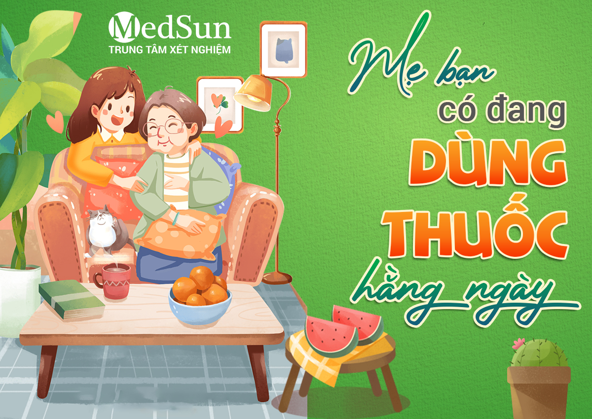 Mẹ bạn có đang dùng thuốc hằng ngày không?