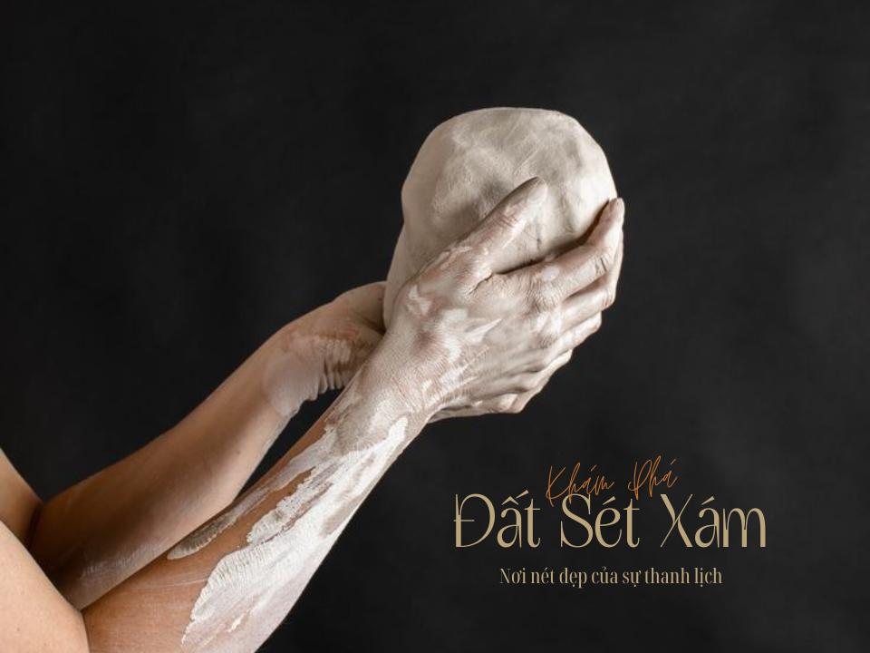 Đất sét màu xám nhạt: Sự hình thành, đặc tính và ứng dụng