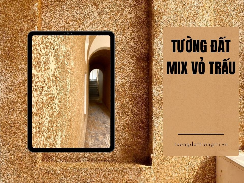 Tường đất trang trí mix vỏ trấu