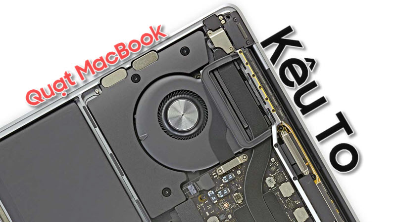Sửa quạt MacBook kêu to - Dịch vụ chuyên nghiệp tại Macshop24h