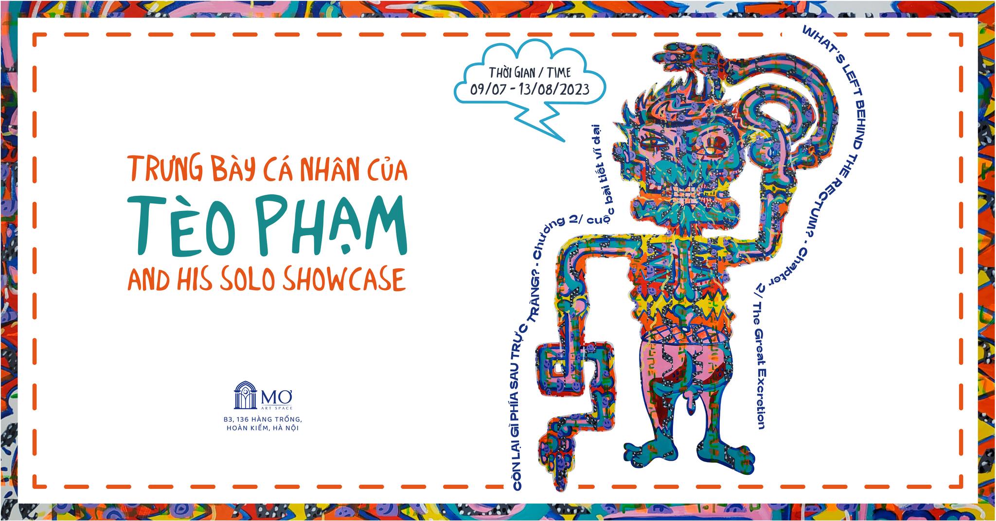 TRIỂN LÃM CÁ NHÂN CỦA TÈO PHẠM | TÈO PHẠM AND HIS SOLO SHOWCASE