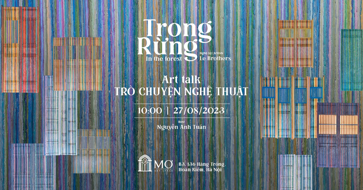 SỰ KIỆN NGHỆ THUẬT: ART TOUR & TRÒ CHUYỆN CÙNG LÊ BROTHERS