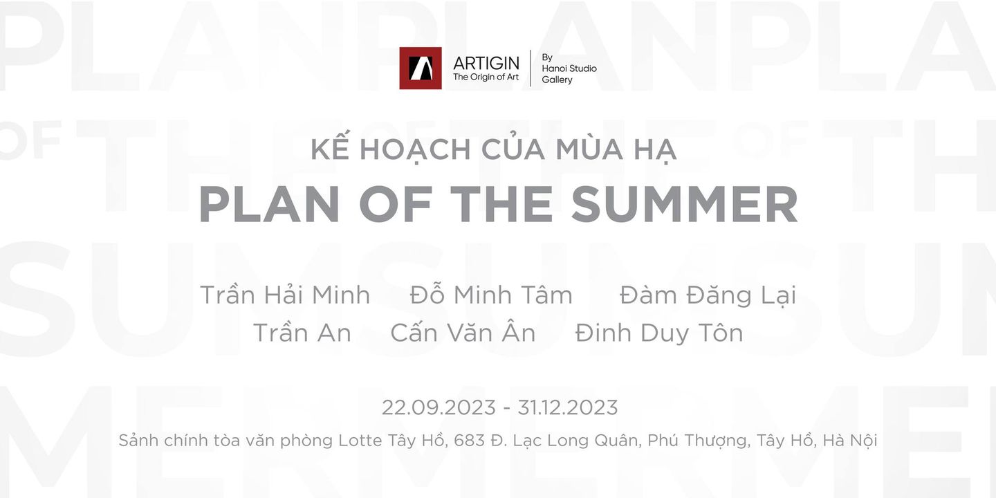 TRIỂN LÃM NGHỆ THUẬT “KẾ HOẠCH CỦA MÙA HẠ” / PLAN OF THE SUMMER
