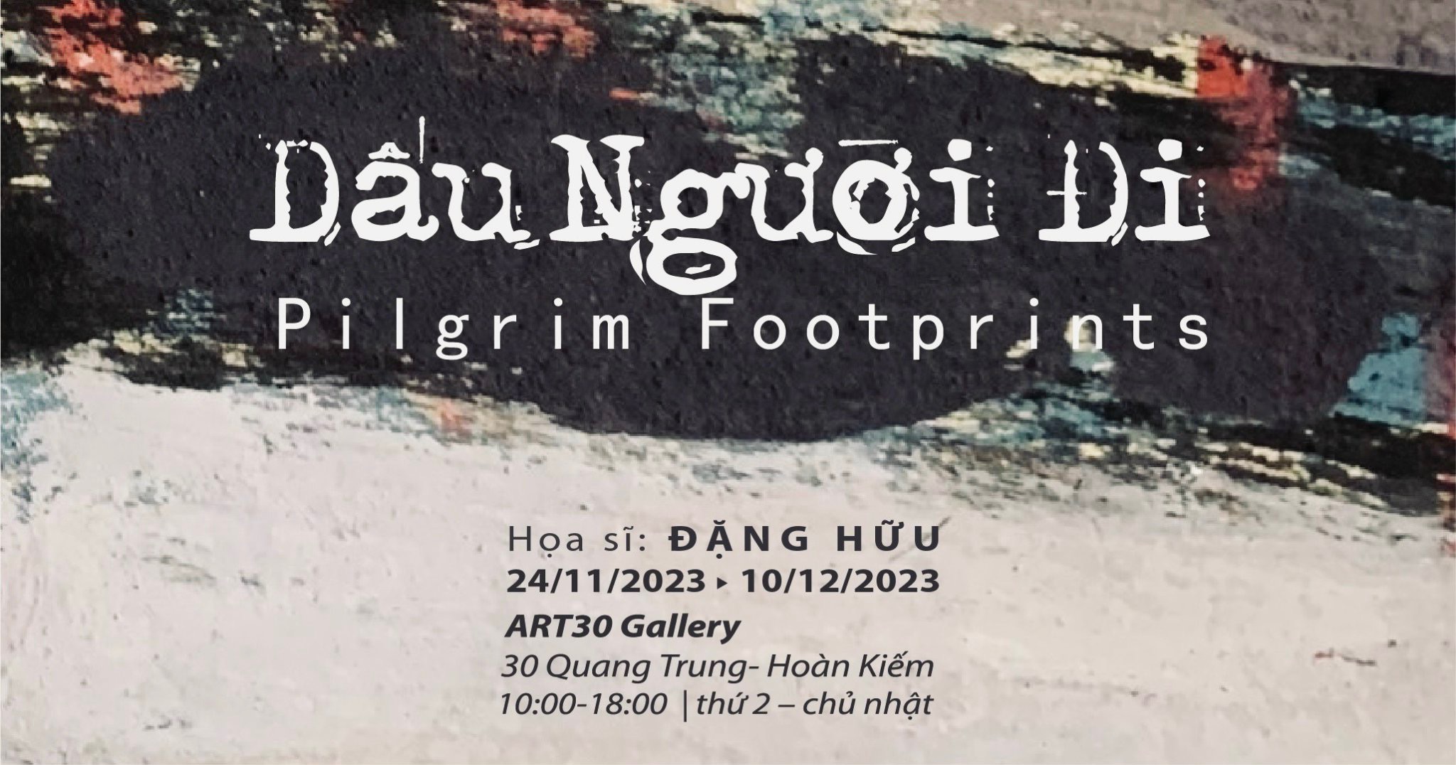 TRIỂN LÃM NGHỆ THUẬT “DẤU NGƯỜI ĐI”