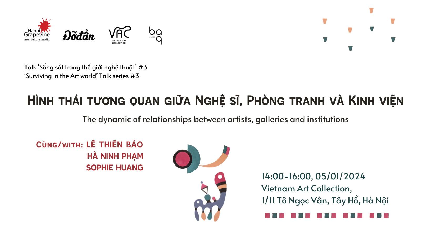 TRÒ CHUYỆN: “HÌNH THÁI TƯƠNG QUAN GIỮA NGHỆ SĨ, PHÒNG TRANH VÀ KINH VIỆN” | TALK  TRÒ CHUYỆN: “HÌNH THÁI TƯƠNG QUAN GIỮA NGHỆ SĨ, PHÒNG TRANH VÀ KINH VIỆN” | TALK