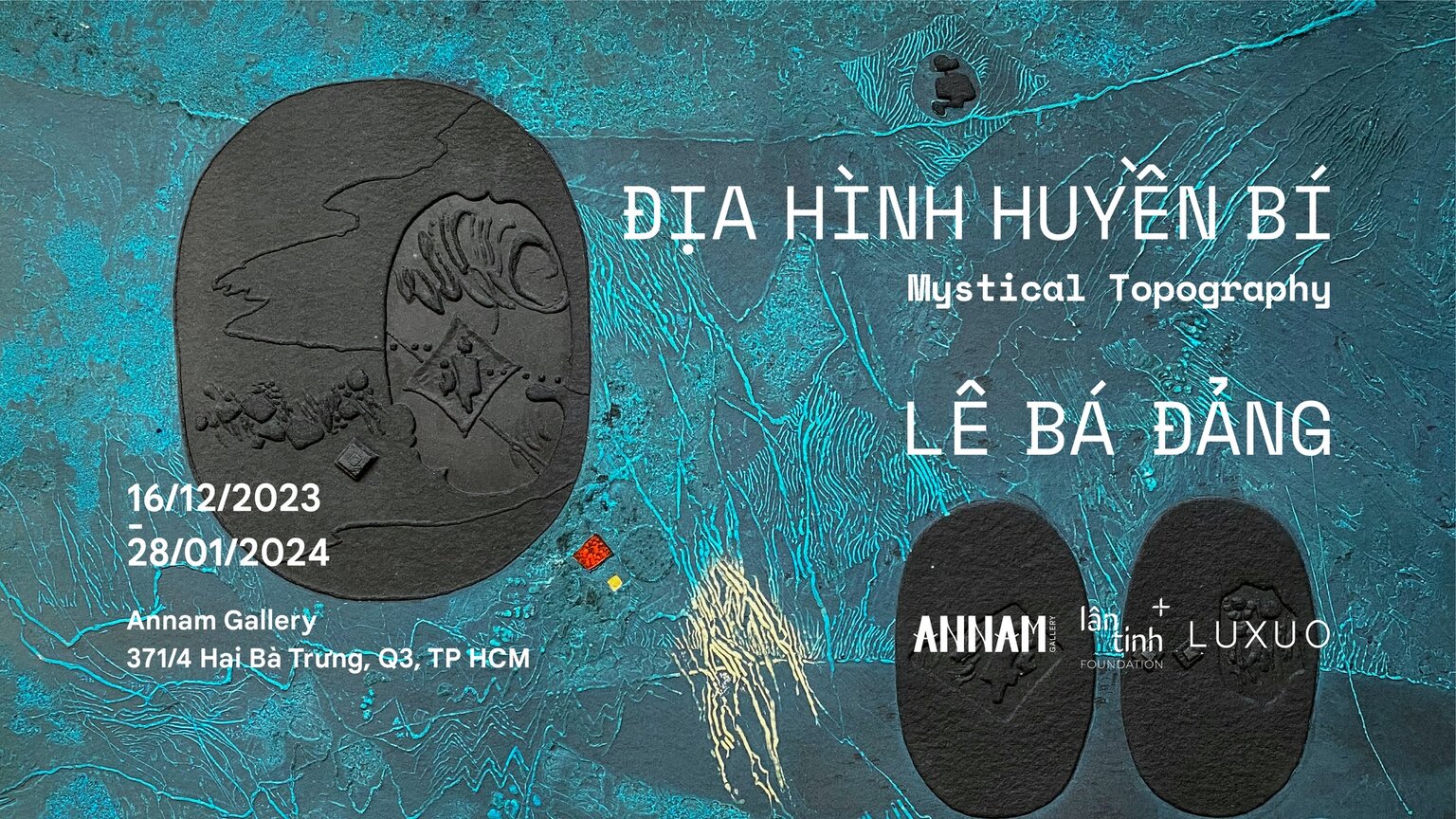 TRIỂN LÃM NGHỆ THUẬT “ĐỊA HÌNH HUYỀN BÍ” - HỌA SĨ LÊ BÁ ĐẢNG
