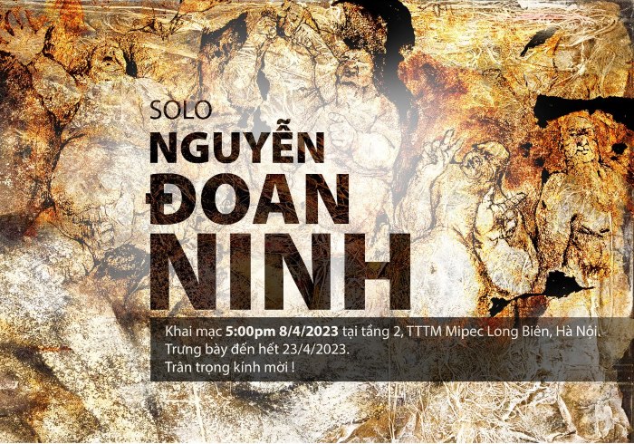 Triển lãm Solo Nguyễn Đoan Ninh và Những cái nhìn kỳ lạ!