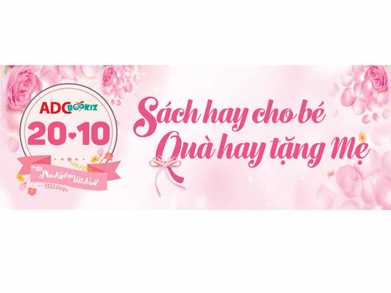 Ưu đãi mừng 20/10: Sách hay cho bé - Quà hay tặng mẹ