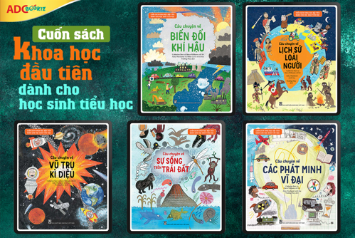 Đưa Khoa Học Đến Gần Hơn Với Trẻ em: Khi Mỗi Cuốn Sách Là Một Chuyến Du Hành Vượt Thời Gian