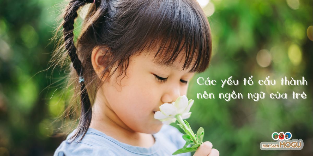 Phát Triển Ngôn Ngữ Của Trẻ