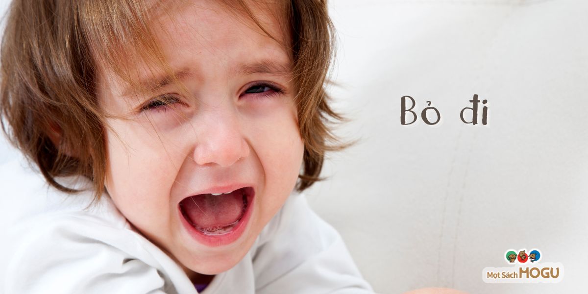 Kỉ luật với trẻ 2 tuổi: Bỏ đi