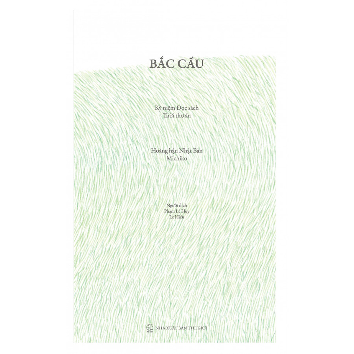 Bắc Cầu - Kỷ Niệm Đọc Sách Thời Thơ Ấu