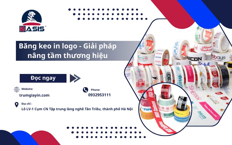 Băng keo in logo - Giải pháp nâng tầm thương hiệu
