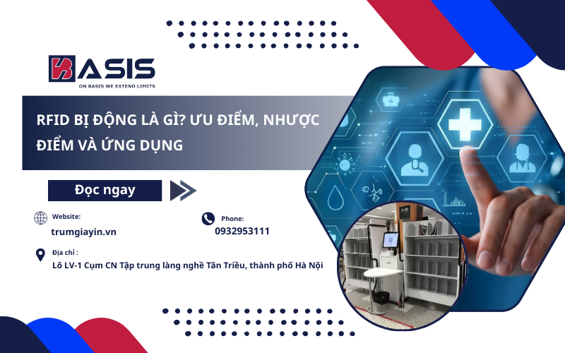 RFID Bị Động Là Gì? Ưu Điểm, Nhược Điểm Và Ứng Dụng