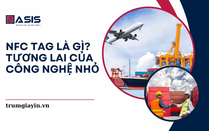 NFC Tag – Công nghệ nhỏ bé nhưng tạo nên thay đổi lớn trong thời đại số