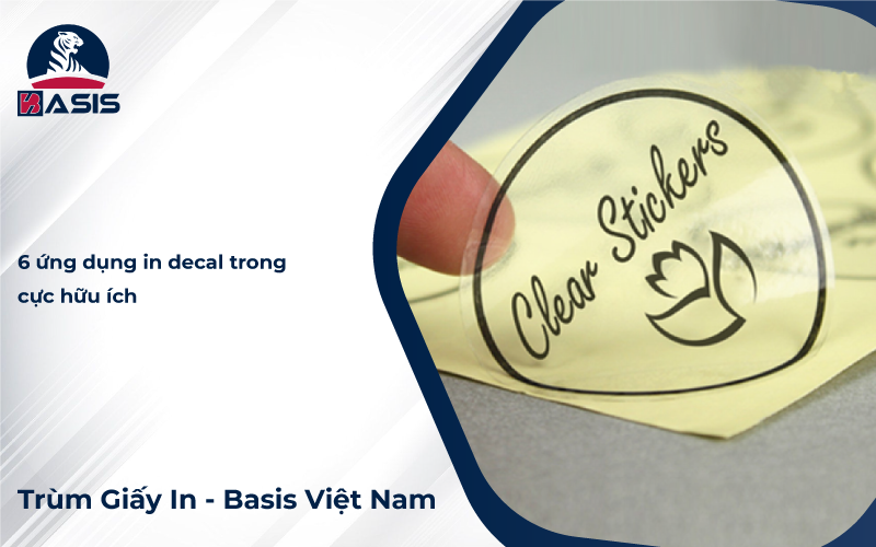 6 ứng dụng in decal trong cực hữu ích