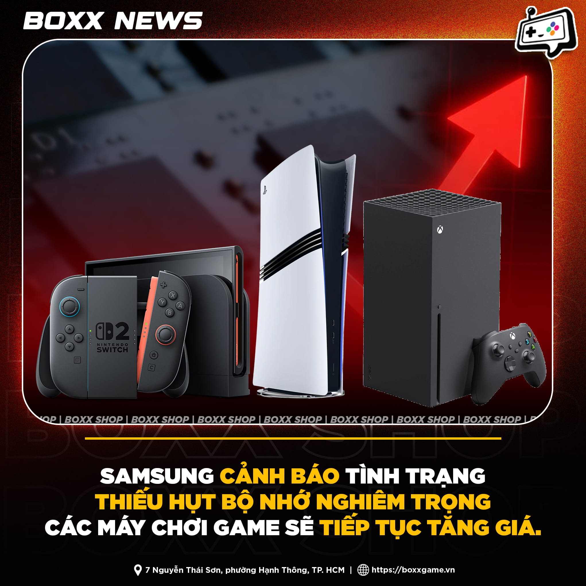 Các Máy Chơi Game Tiếp Tục Tăng Giá - Samsung Cảnh Báo Tình Trạng Thiếu Hụt Bộ Nhớ Nghiêm Trọng