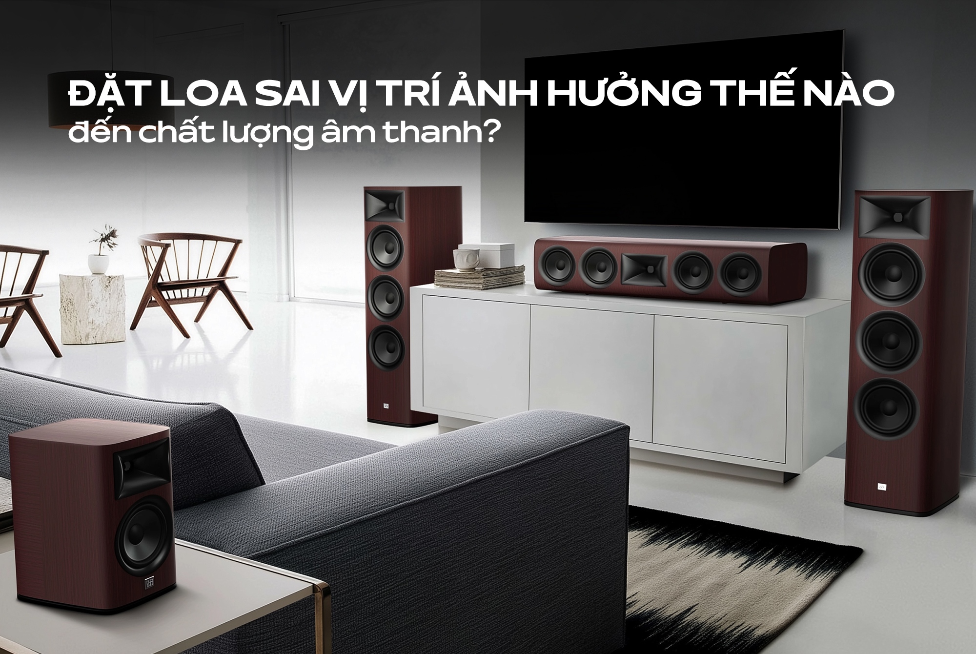 Đặt loa sai vị trí ảnh hưởng thế nào đến chất lượng âm thanh?