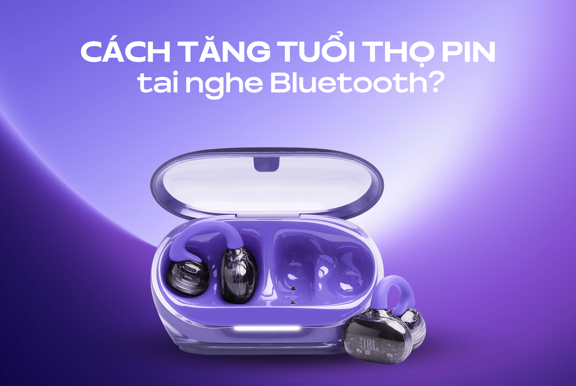 Pin tai nghe Bluetooth xuống nhanh? Những cách kéo dài tuổi thọ pin hiệu quả