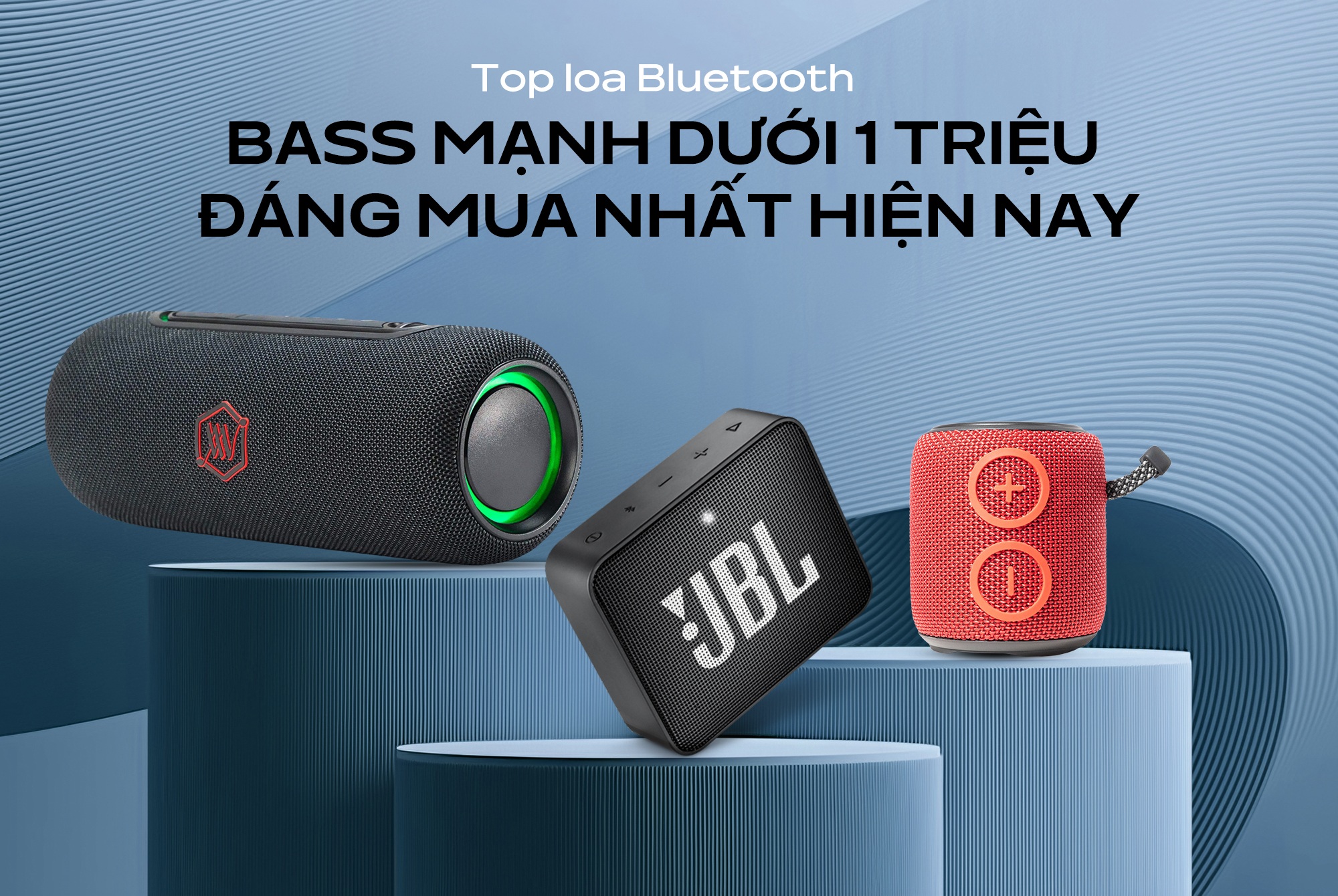 Top loa Bluetooth bass mạnh dưới 1 triệu đáng mua nhất hiện nay