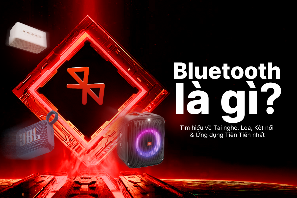 Bluetooth là gì? Tìm hiểu về Tai nghe, Loa, Kết nối và các Ứng dụng Tiên Tiến nhất