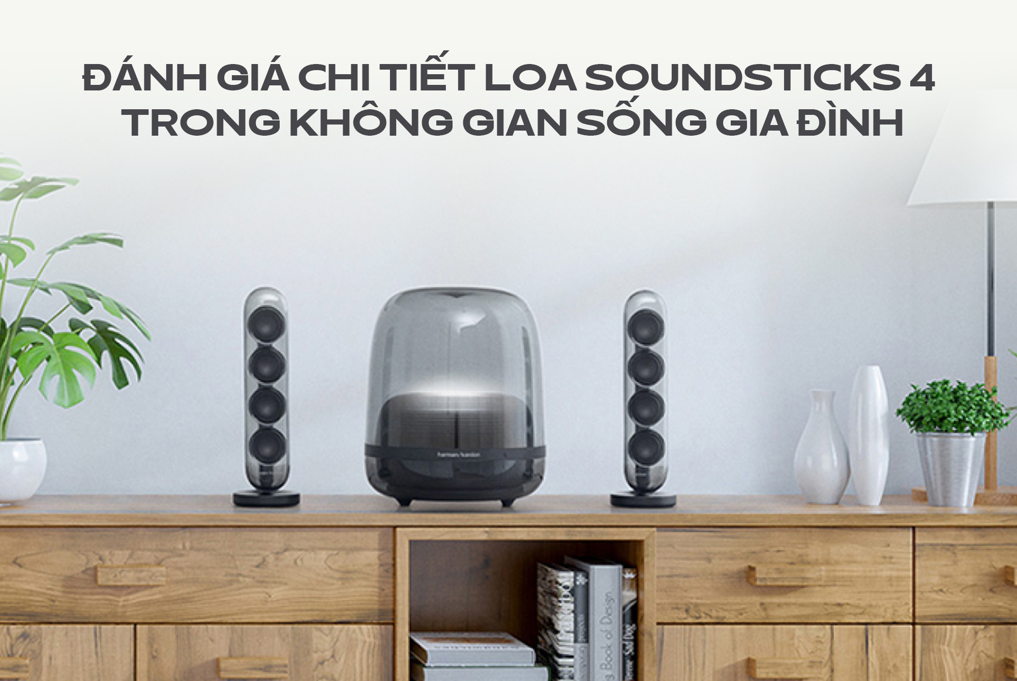 Đánh giá loa soundstick 4 trong không gian gia đình